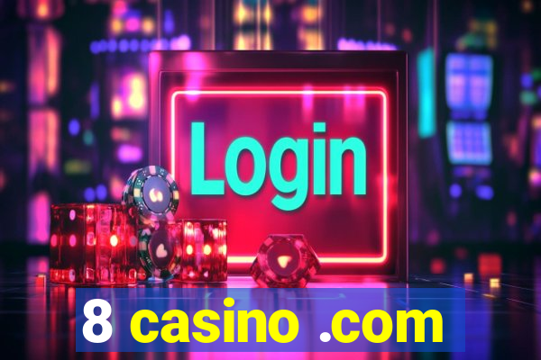 8 casino .com